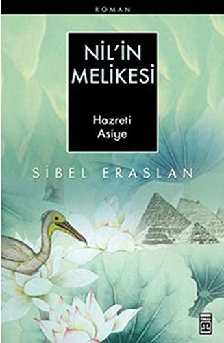 Nil'in Melikesi Hazreti Asiye