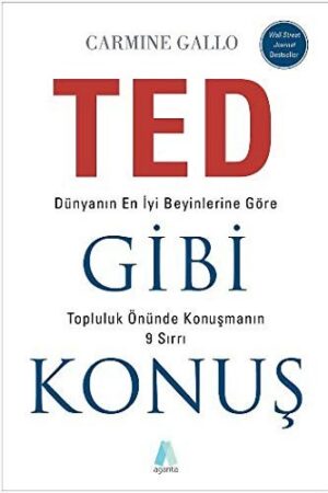 TED Gibi Konuş; Dünyanın En İyi Beyinlerine Göre Topluluk Önünde Konuşmanın 9 Sırrı