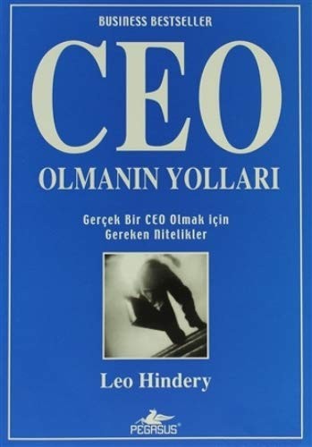 Ceo Olmanın Yolları; Gerçek Bir Ceo Olmak İçin Gereken Nitelikler
