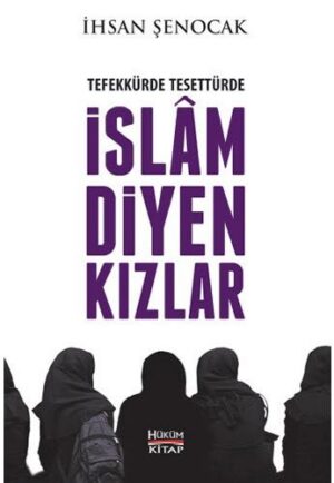 Tefekkürde, Tesettürde İslam Diyen Kızlar