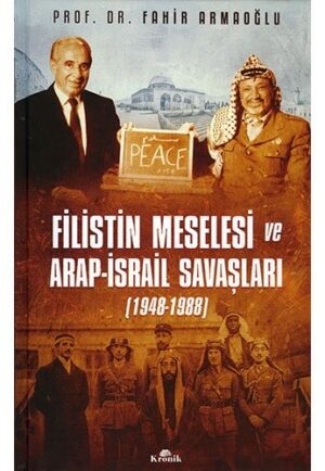 Filistin Meselesi ve Arap-İsrail Savaşları (Ciltli)
