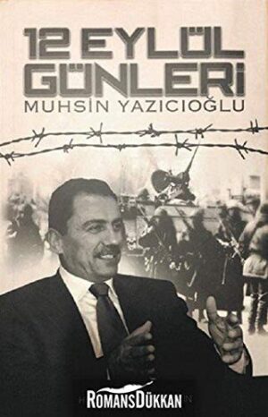 12 Eylül Günleri Muhsin Yazıcıoğlu