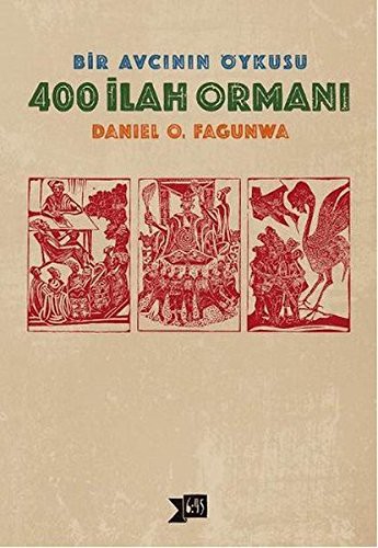 400 İlah Ormanı; Bir Avcının Öyküsü