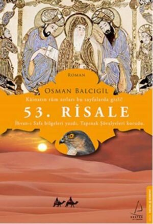 53. Risale; İhvan-ı Safa Bilgileri Yazdı, Tapınak Şövalyeleri Korudu