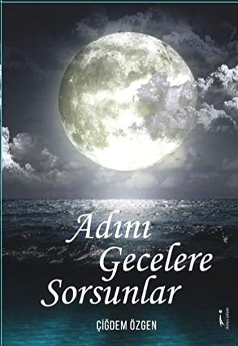 Adını Gecelere Sorsunlar