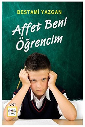 Affet Beni Öğrencim!