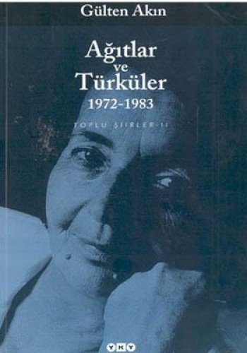 Ağıtlar ve Türküler 1972-1983; Toplu Şiirler II