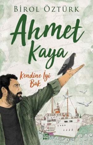 Ahmet Kaya ;Kendine İyi Bak