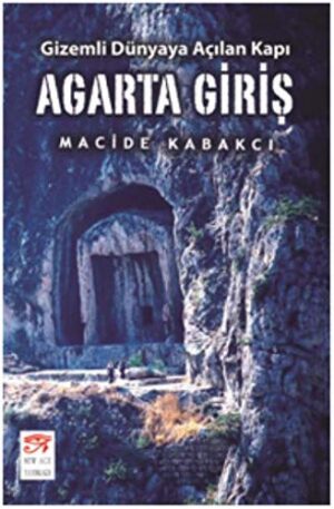 Agarta Giriş-Gizemli Dünyaya Açılan Kapı
