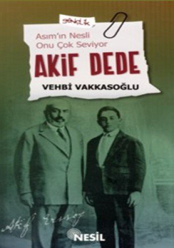 Akif Dede; Asım'ın Nesli Onu Çok Seviyor