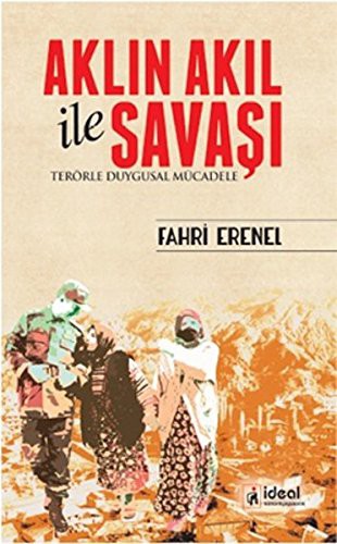 Aklın Akıl İle Savaşı; Terörle Duygusal Mücadele
