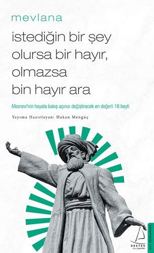 10837771-L.jpg İstediğin Bir Şey Olursa Bir Hayır, Olmazsa Bin Hayır Ara; Mesnevi'nin Hayata Bakış Açınızı Değiştirecek İlk 18 Beyti