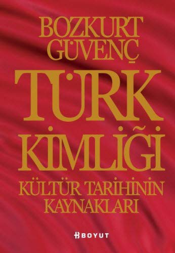 Türk Kimliği; Kültür Tarihinin Kaynakları