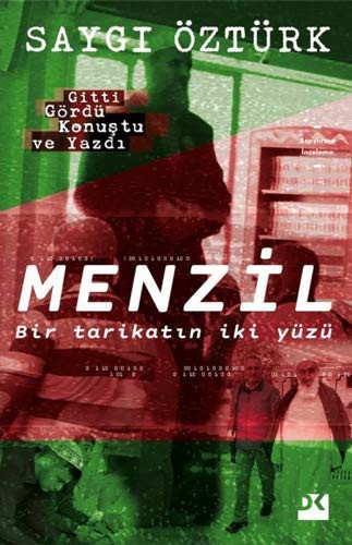 Menzil; BirTarikatın İki Yüzü
