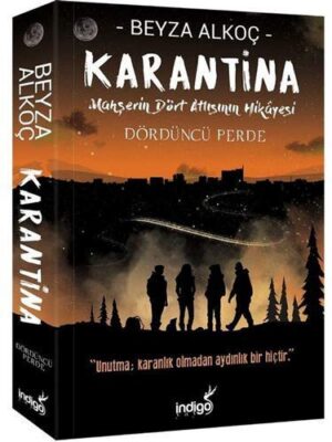 Karantina Dördüncü Perde; Mahşerin Dört Atlısının Hikayesi