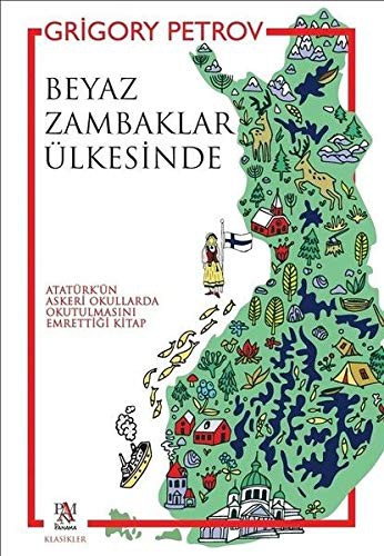 10848925-L.jpg Beyaz Zambaklar Ülkesinde; ( Atatürk'ün Askeri Okullarda Okutulmasını Emrettiği Kitap)