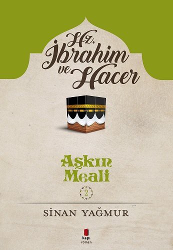 Hz. İbrahim ve Hacer; Aşkın Meali 2