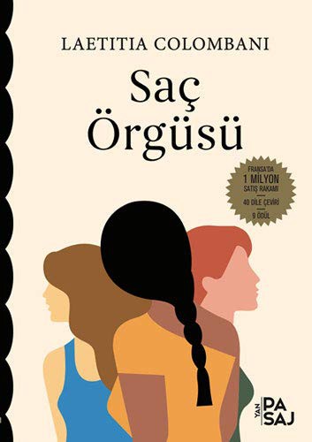 Saç Örgüsü; Üç kadın. Üç hayat. Üç kıta... Tek bir Talep: özgürlük!