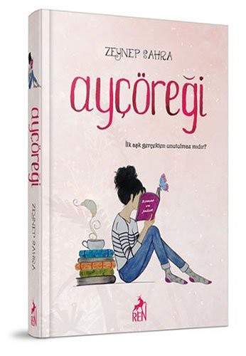 10849354-L.jpg Ayçöreği (Ciltli); İlk Aşk Gerçekten Unutulmaz mıdır?