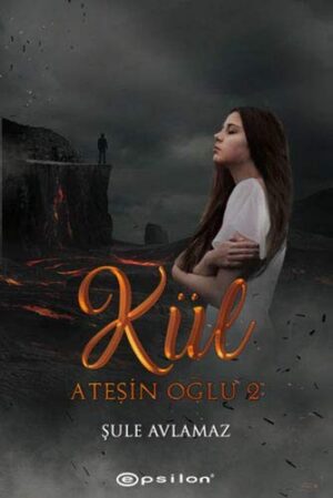 Ateşin Oğlu 2; Kül