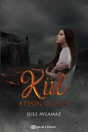 Ateşin Oğlu 2; Kül