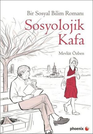 Sosyolojik Kafa; Bir Sosyal Bilim Romanı