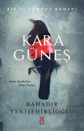 Kara Güneş; Bir 15 Temmuz Romanı