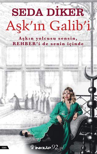 Aşk'ın Galib'i; Aşkın Yolcusu Sensin Rehberi de Senin İçinde