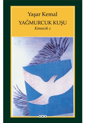 Yağmurcuk Kuşu; Kimsecik 1