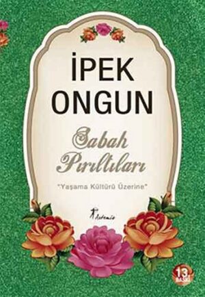 Sabah Pırıltıları; Yaşama Kültürü Üzerine