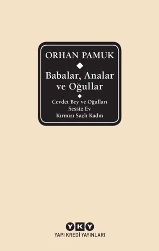 Babalar, Analar Ve Oğullar; Cevdet Bey ve Oğulları – Sessiz Ev – Kırmızı Saçlı Kadın