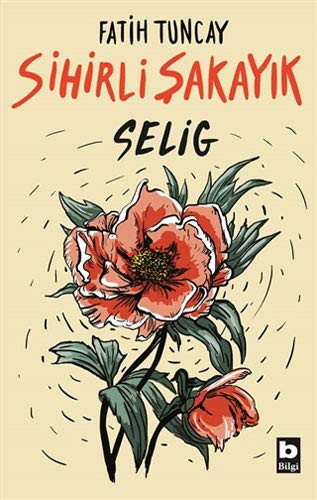 Sihirli Şakayık; Selig