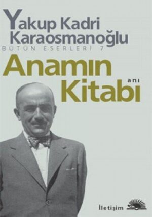 10850751-L.jpg Anamın Kitabı Bütün Eserleri 7; Anı