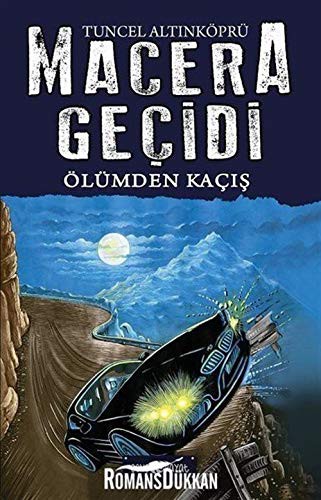 Macera Geçidi - Ölümden Kaçış