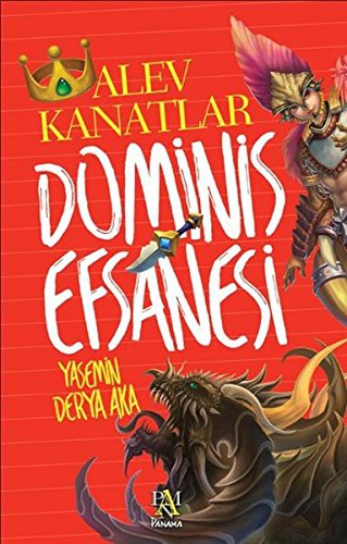 Dominis Efsanesi; Alev Kanatlar