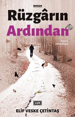 Rüzgarın Ardından Ayine-i Zülcenaheyn