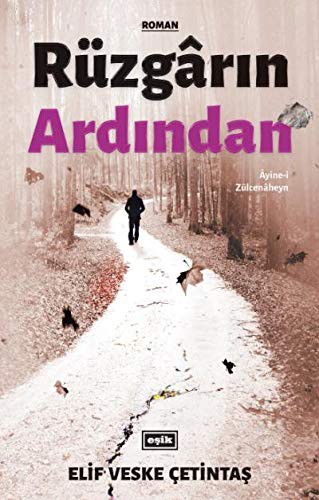 Rüzgarın Ardından Ayine-i Zülcenaheyn