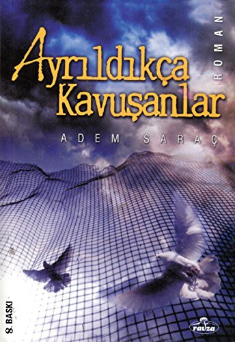 Ayrıldıkça Kavuşanlar