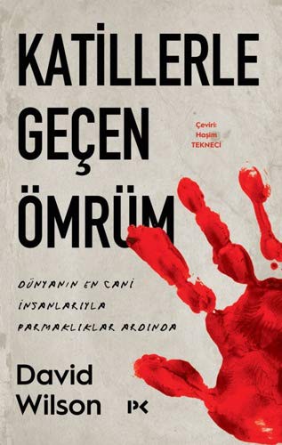 Katillerle Geçen Ömrüm; Dünyanın En Cani İnsanlarıyla Parmaklıklar Ardında