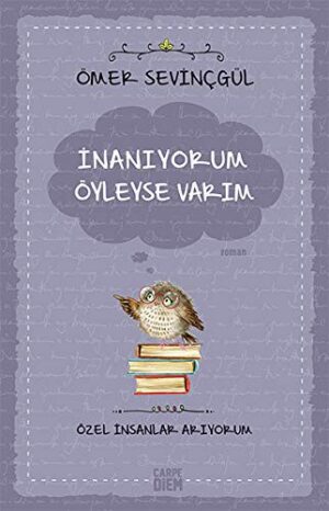 İnanıyorum Öyleyse Varım - Özel İnsanlar Arıyorum