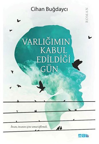 Varlığımın Kabul Edildiği Gün