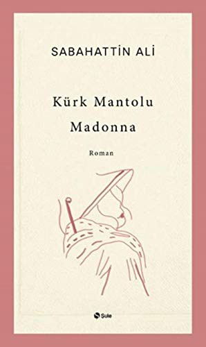 Kürk Mantolu Madonna; btün