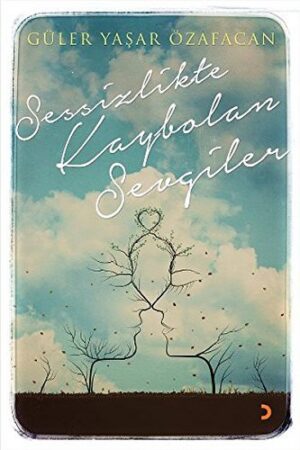 Sessizlikte Kaybolan Sevgiler
