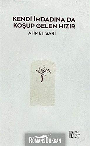 Kendi İmdadına Da Koşup Gelen Hızır