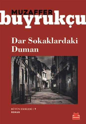 Dar Sokaklardaki Duman; Bütün Eserleri 7