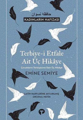 10854097-L.jpg Terbiye-i Etfale Ait Üç Hikaye; Çocukların Terbiyesine Dair Üç Hikaye - Latin Harflerine Aktarılmış Orijinal Metin