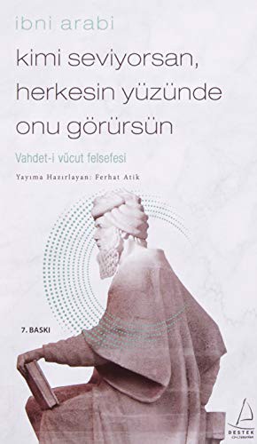 Kimi Seviyorsan, Herkesin Yüzünde Onu Görürsün; Vahdet-i Vücut Felsefesi