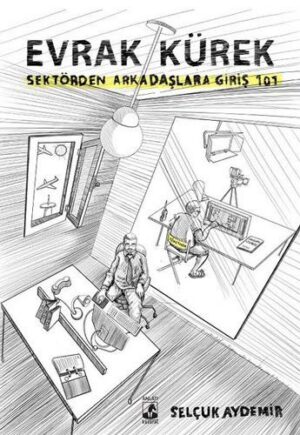 Evrak Kürek; Sektörden Arkadaşlara Giriş 101