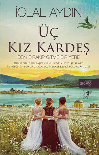 Üç Kız Kardeş; Beni Bırakıp Gitme Bir Yere