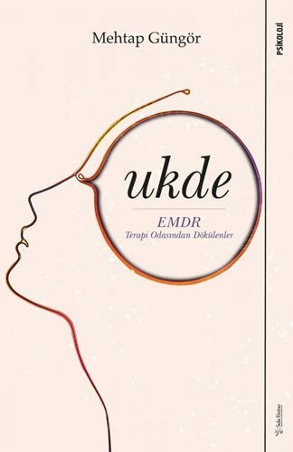 Ukde; EMDR- Terapi Odasından Dökülenler